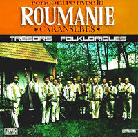Muzica artisti celebri - Rencontre avec la Roumanie - Caransebes