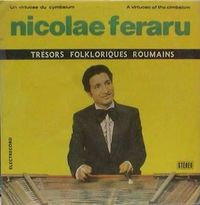 Nicolae Feraru - Un virtuose de cymbalum