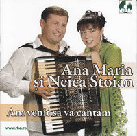 Muzica artisti celebri - Ana Maria si Neica Stoian - Am venit sa va cantam