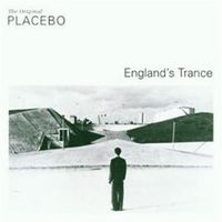Placebo - Englands Trance