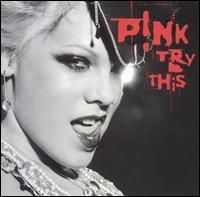 Pink - Try This