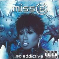 Missy Elliott Miss E... So Addictive