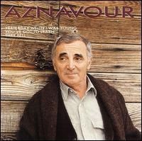 Charles Aznavour - Yesterday When I Was Young