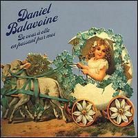 Daniel Balavoine - De Vous a Elle en Passant Par Moi