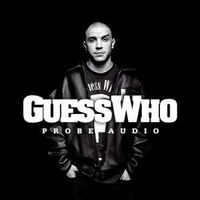 Guess Who Guess Who - Probe audio