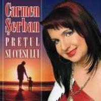 Carmen Serban - Pretul succesului