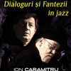 Johnny Raducanu si Ion Caramitru - Dialoguri si Fantezii in Jazz
