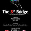 The 8th Bridge In Memoriam Marian Cozma