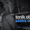 Tonik Obiektiv Pentru Veterani single nou (audio)