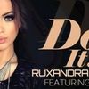 Hot new: Ruxandra Bar feat. Lora - Do It (audio)