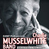 Super Blues: Charlie Musselwhite la Hard Rock Cafe pe 17 mai