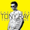 Tony Ray lanseaza videoclipul 'Chica Loca' (videoclip)