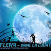Da Fleiva feat. Ellise - Dame la luna (audio)