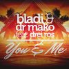 Bladi & Dr. Mako featuring Drei Ros - You & Me (single nou)