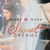  Andra si Mara au lansat remix-urile piesei "Sweet Dreams"
 