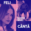  Feli a lansat piesa "Canta" in colaborare cu Guess Who (video)