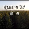 Monoir si Dara au lansat clipul piesei "My Time"
 