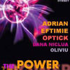 The Power Party, cu Eftimie, Optick, Dana Nicula si Oliviu