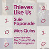 Thieves Like Us, Suie Paparude si Mes Quins
