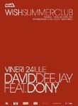 David Deejay ft Dony in Wish Summer Club din Mamaia