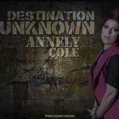 Hot new: Annely Cole - Destination Unknown (audio)