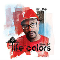 Dowload DJ Jazzy Jeff - Life Colors (mixtape)
